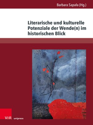 cover image of Literarische und kulturelle Potenziale der Wende(n) im historischen Blick